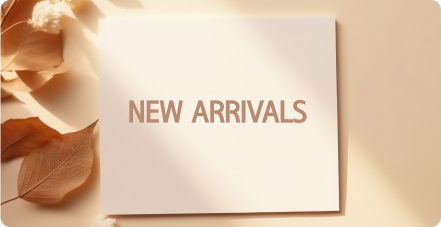 NEW ARRIVALS